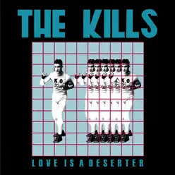 Love Is a Deserter - EP - The Kills