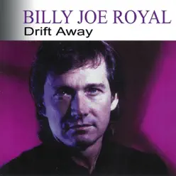 Drift Away - Billy Joe Royal