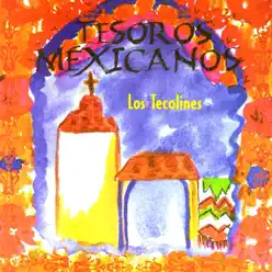 Tesoros Mexicanos: Los Tecolines - Tecolines Tesoros Mexicanos: Los Tecolines - Tecolines