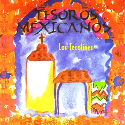Tesoros Mexicanos: Los Tecolines - Tecolines Tesoros Mexicanos: Los Tecolines - Tecolines