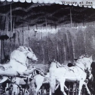 Carousel - Victory At Sea