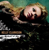 Kelly Clarkson - Because of You