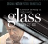 Glass - A Portrait of Philip In Twelve Parts (Original Motion Picture Soundtrack)