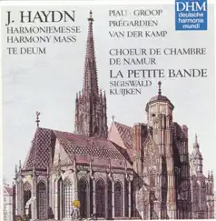 Haydn: Harmony Mass, Te Deum by Sigiswald Kuijken, Choeur de Chambre de Namur & La Petite Bande album reviews, ratings, credits