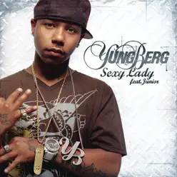 Sexy Lady (Featuring Junior) [Radio Edit] - Single - Yung Berg