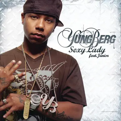 Sexy Lady (Featuring Junior) [Radio Edit] - Single - Yung Berg