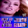 Stream & download WWE: Time to Rock & Roll (Trish Stratus) [feat. Lil' Kim] - Single