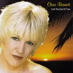 Until the End of Time by Chris Bennett album reviews, ratings, credits