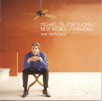 New World Jazz by Michael Tilson Thomas album reviews, ratings, credits