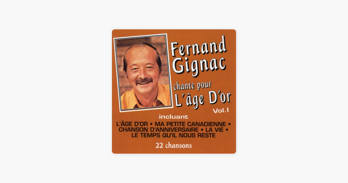 fernand gignac chanson pour un anniversaire Fernand Gignac Chante Pour L Age D Or Vol 1 Par Fernand Gignac fernand gignac chanson pour un anniversaire