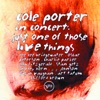 Cole Porter In Concert - Just One of Those Live Things