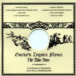 The Blue Trees - Gorkys Zygotic Mynci