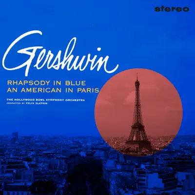 Rhapsody In Blue / An American In Paris (Remastered) - George Gershwin