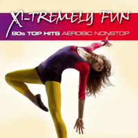 Various Artists - X-Tremely Fun - 80s Top Hits Aerobic Nonstop artwork