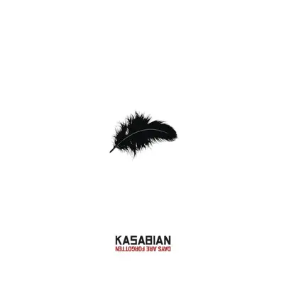 Days Are Forgotten - Single - Kasabian