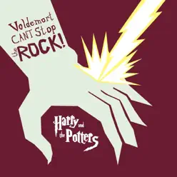 Voldemort Can't Stop the Rock! - Harry and The Potters