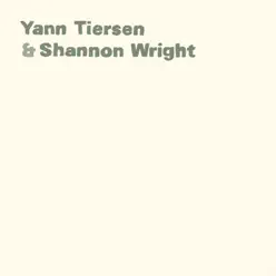 Yann Tiersen & Shannon Wright - Shannon Wright