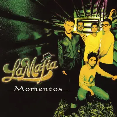 Momentos - La Mafia