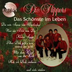 Das Schönste im Leben - Die Flippers Das Schönste im Leben - Die Flippers