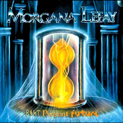 Past Present Future (Remastered) - Morgana Lefay