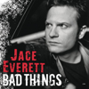 Bad Things (Theme from "True Blood") - Jace Everett