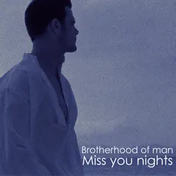 Miss You Nights - Brotherhood Of Man