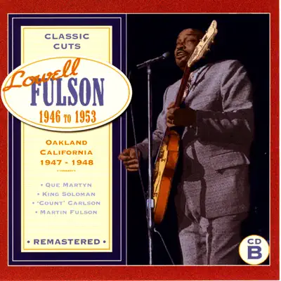 Classic Cuts: Oakland, California 1947-1948 - Lowell Fulson Classic Cuts: Oakland, California 1947-1948 - Lowell Fulson