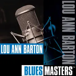 Blues Masters: Lou Ann Barton - Lou Ann Barton Blues Masters: Lou Ann Barton - Lou Ann Barton