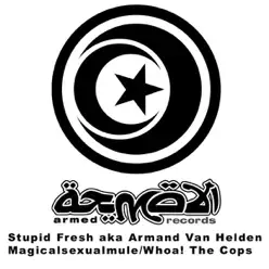 Magicalsexualmule / Whoa! the Cops - Armand Van Helden Magicalsexualmule / Whoa! the Cops - Armand Van Helden