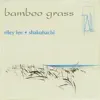 Stream & download Bamboo Grass (Yearning For The Bell, Vol 2)