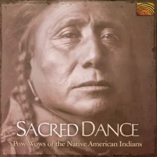 last ned album Various - Sacred Dance Pow Wows Of The Native American Indians