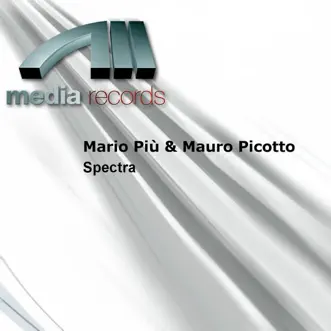 Spectra by Mario Più & Mauro Picotto album reviews, ratings, credits