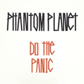 Do The Panic by Phantom Planet