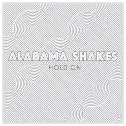 Hold On - Single - Alabama Shakes