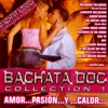Bachata Doc Collection 1 Amor... Pasion... Y... Calor...