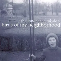 Birds of My Neighborhood - Innocence Mission