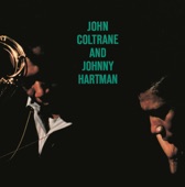 John Coltrane & Johnny Hartman - They Say It's Wonderful
