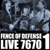 FENCE OF DEFENSE Live 7670, Pt. 1 - EP