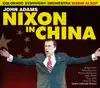 John Adams: Nixon in China (Live) album lyrics, reviews, download