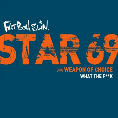 Star 69 (Remixes) - Fatboy Slim