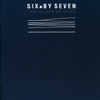 Six By Seven