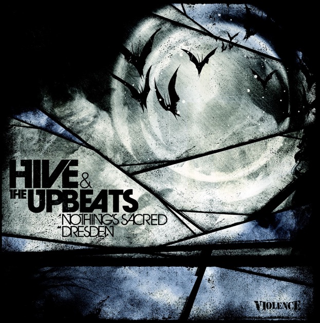 Hive & The Upbeats adlı sanatçının Nothing's Sacred / Dresden - Si...