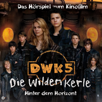 Joachim Masannek & Barbara van den Speulhof - Die wilden Kerle 5. Das Hörspiel zum Kinofilm artwork