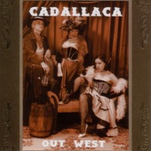 Cadallaca - Out West