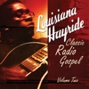 Louisiana Hayride - Classic Gospel Radio Vol. 2