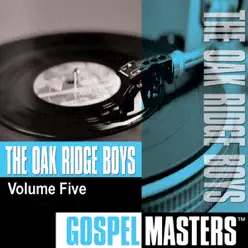 Gospel Masters: The Oak Ridge Boys, Vol. 5 - The Oak Ridge Boys Gospel Masters: The Oak Ridge Boys, Vol. 5 - The Oak Ridge Boys