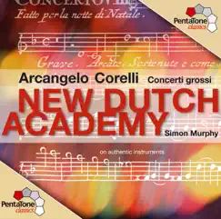 Corelli: Concerto Grosso, Op. 6 (Excerpts) by Simon Murphy & New Dutch Academy Chamber Orchestra album reviews, ratings, credits