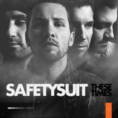 SafetySuit - These Times