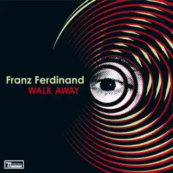 Walk Away - Single - Franz Ferdinand