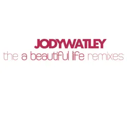 A Beautiful Life (The Remixes) - Jody Watley